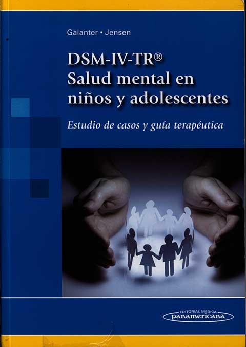 DSM-IV-TR Salud mental en niños y adolescentes: estudio de casos y guia terapeutica
      <i>es</i>
