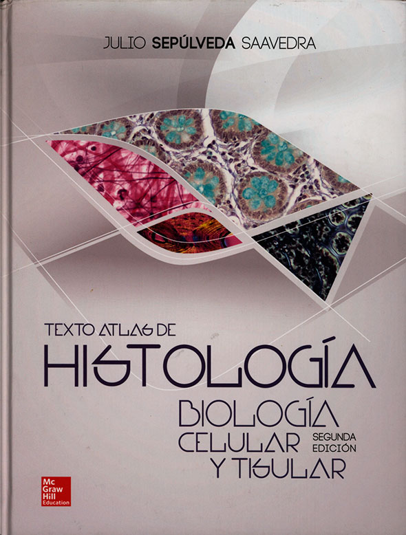 Texto atlas de histologia: biologia celular y tisular
      <i>es</i>