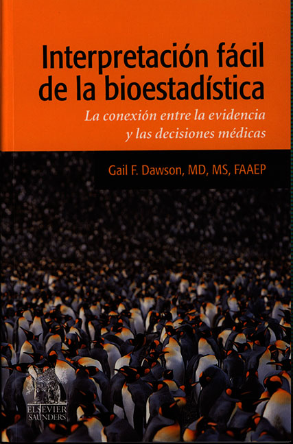Interpretación facil de la bioestadistica: la conexión entre la evidencia y las decisiones medicas
      <i>es</i>