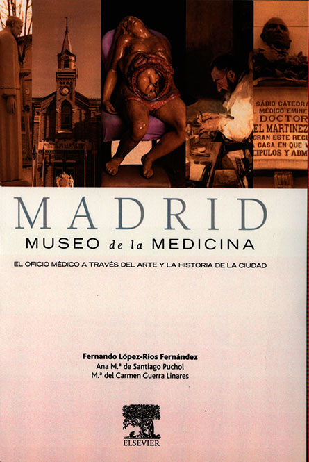 Madrid Museo de la Medicina: el oficio medico a traves del arte y la historia de la ciudad