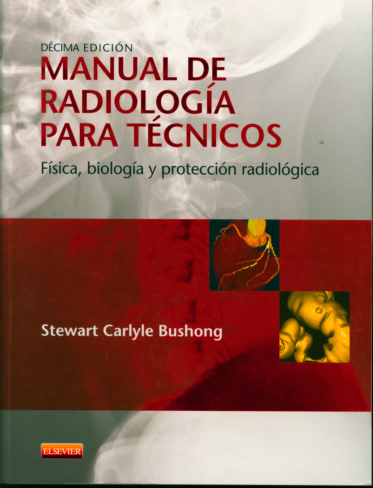 Manual de radiologia para tecnicos: fisica, biologia y protección
      <i>es</i>