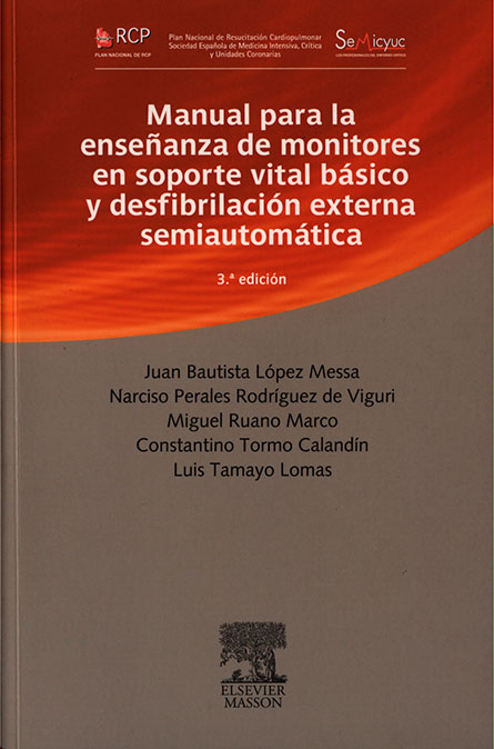 Manual para la enseñanza de monitores en soporte vital basico y desfibrilación externa semiautomatica
      <i>es</i>
