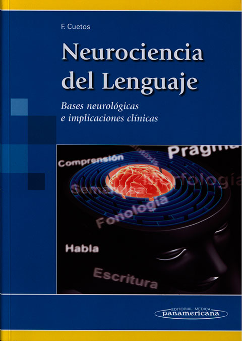 Neurociencia del lenguaje: bases neurológicas e implicaciones clinicas
      <i>es</i>
