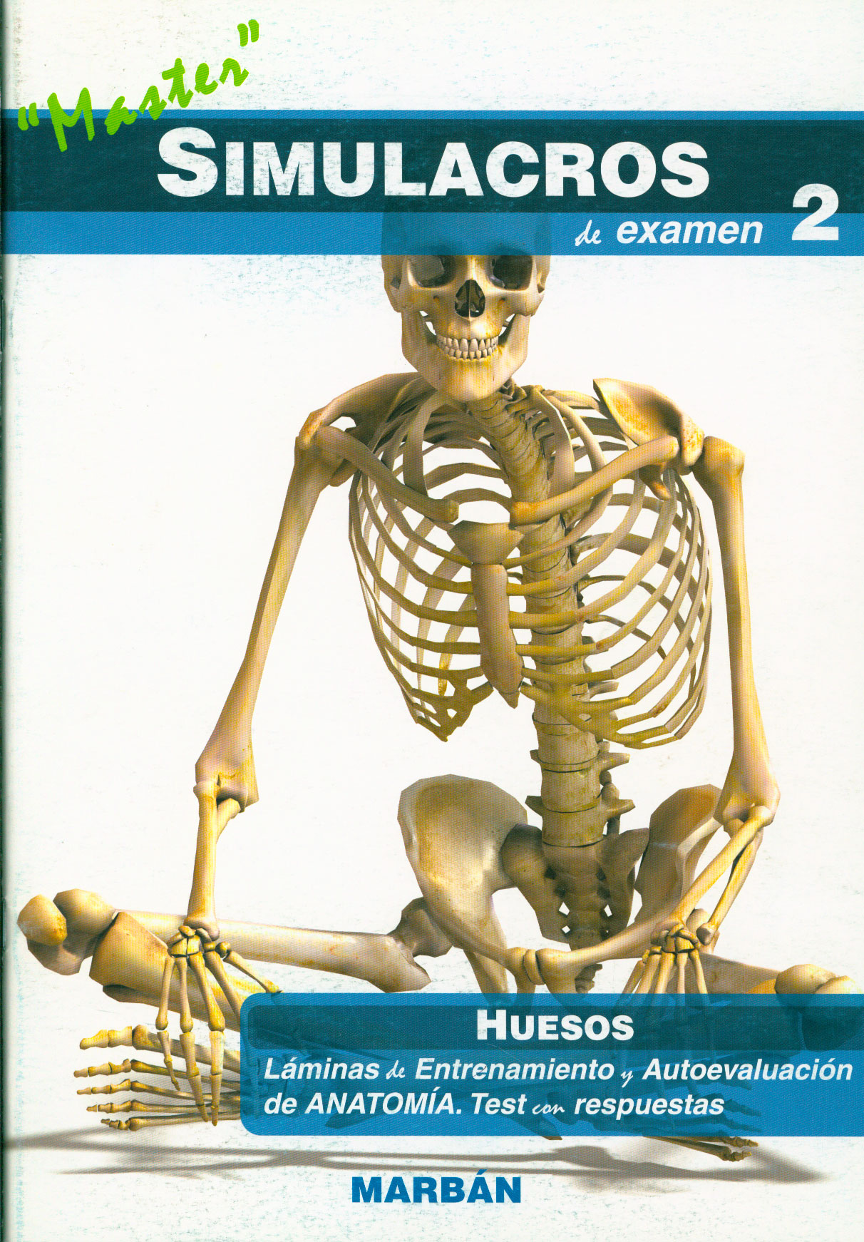 Master simulacros de examen 2 - huesos: laminas de entrenamiento y autoevaluación. Test con respuestas
      <i>es</i>