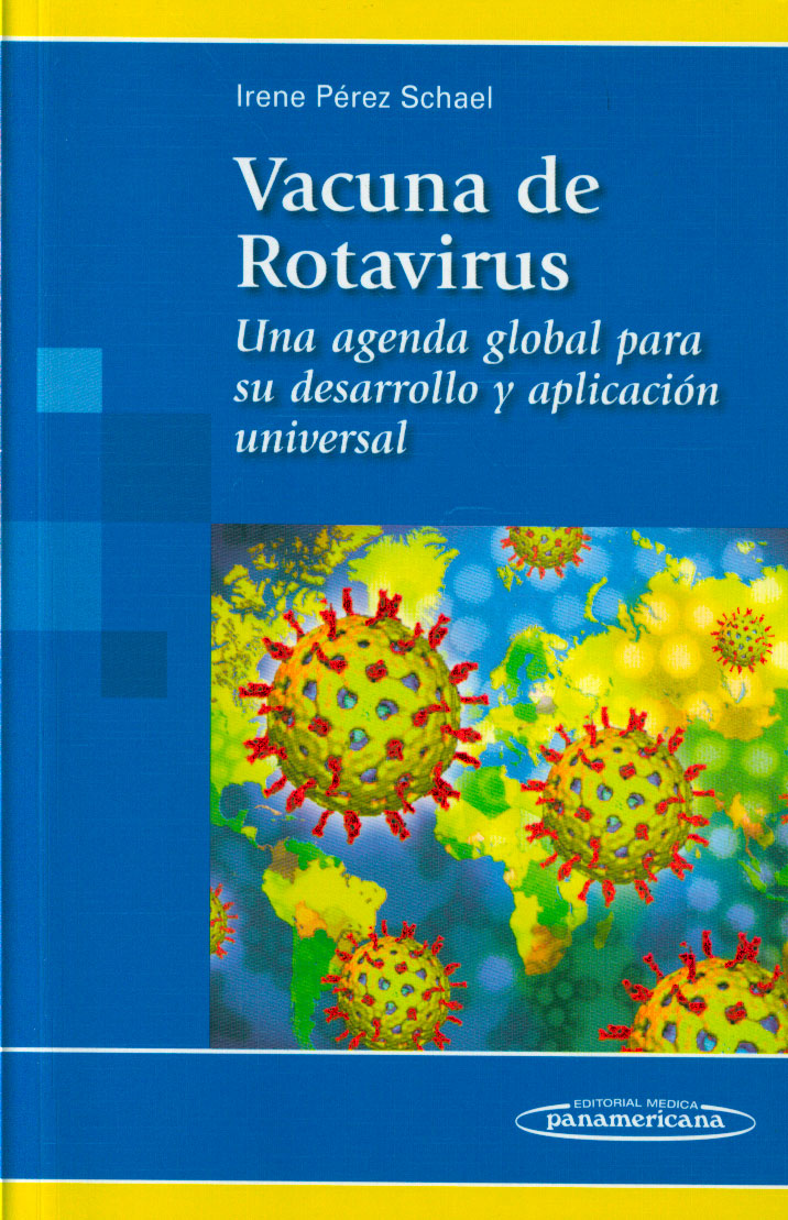 Vacuna de rotavirus: una agenda global para sus desarrollo y aplicación universal
      <i>es</i>