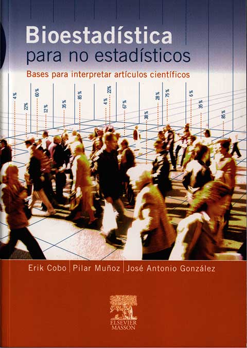 BioestadÝstica para no estadÝsticos: Bases para interpretar artÝculos cientÝficos