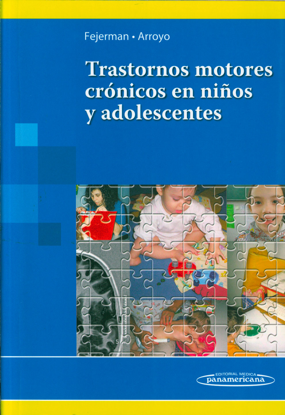 Trastornos motores crónicos en niños y adolescentes
      <i>es</i>