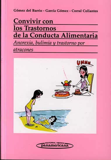 Convivir con los trastornos de la conducta alimentaria: anorexia, bulimia y trastornos por atracones