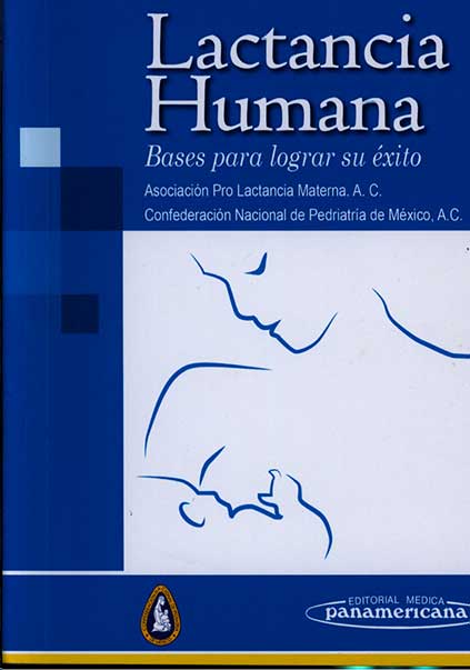 Lactancia humana: bases para lograr su Exito