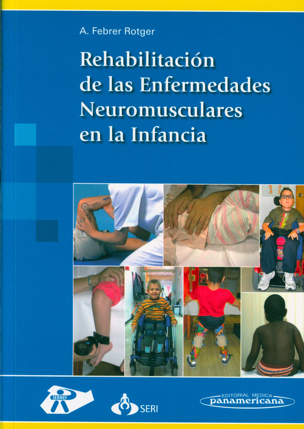 Rehabilitación de las enfermedades neuromusculares en la infancia
      <i>es</i>
