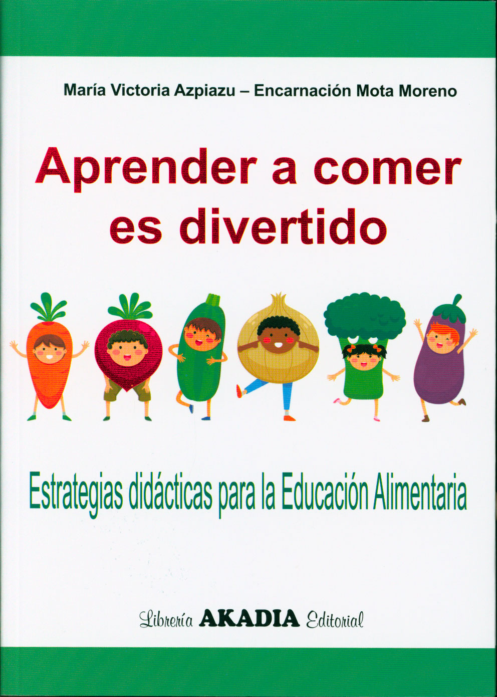 Aprender a comer es divertido: estrategias didacticas para educación alimentaria
      <i>es</i>