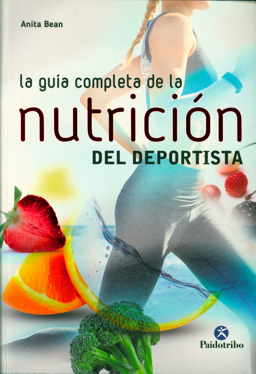 La guia completa de la nutrición del deportista