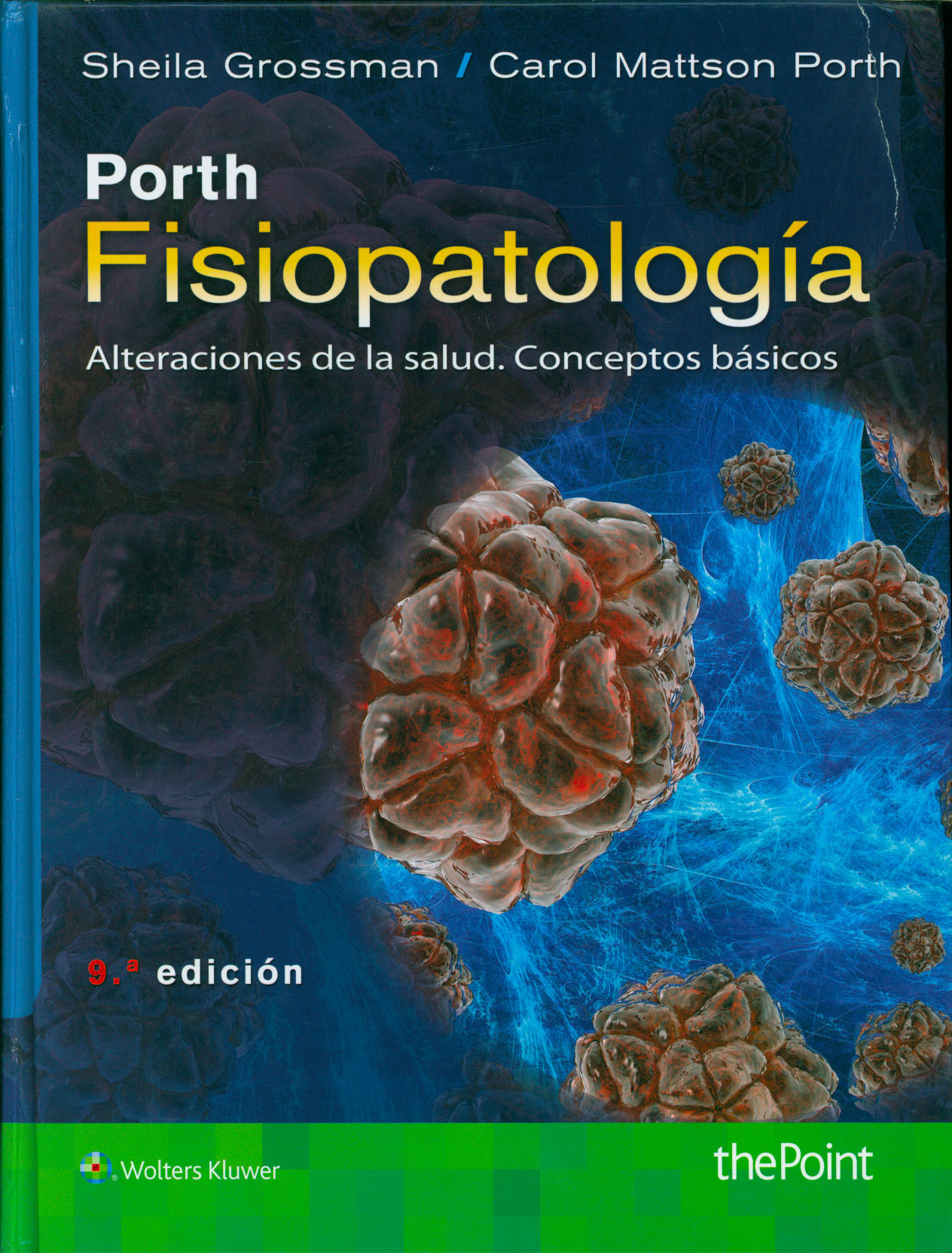 Porth Fisiopatologia: alteraciones de la salud conceptos basicos
      <i>es</i>