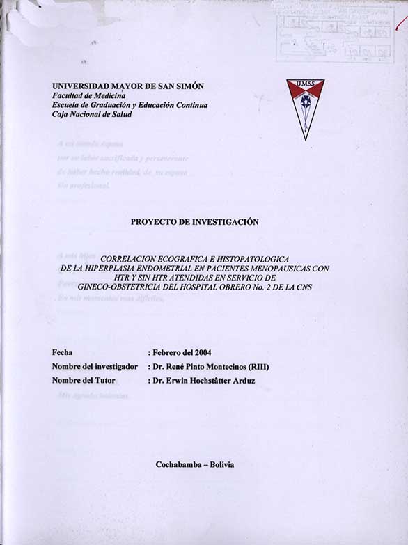 Correlación ecográfica e histopatológica de la hiperplasia endometrial en pacientes menopáusicas con H T R y sin H T R Atendidas en Servicios de Gineco-Obstetricia del Hospital Obrero No 2 de la CNS
      <i>es</i>