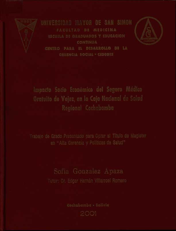 Impacto Socio Ecomonico del Seguro MÚdico Gratituto deVejez, en la Caja Nacional de Salud Regional Cochabamba