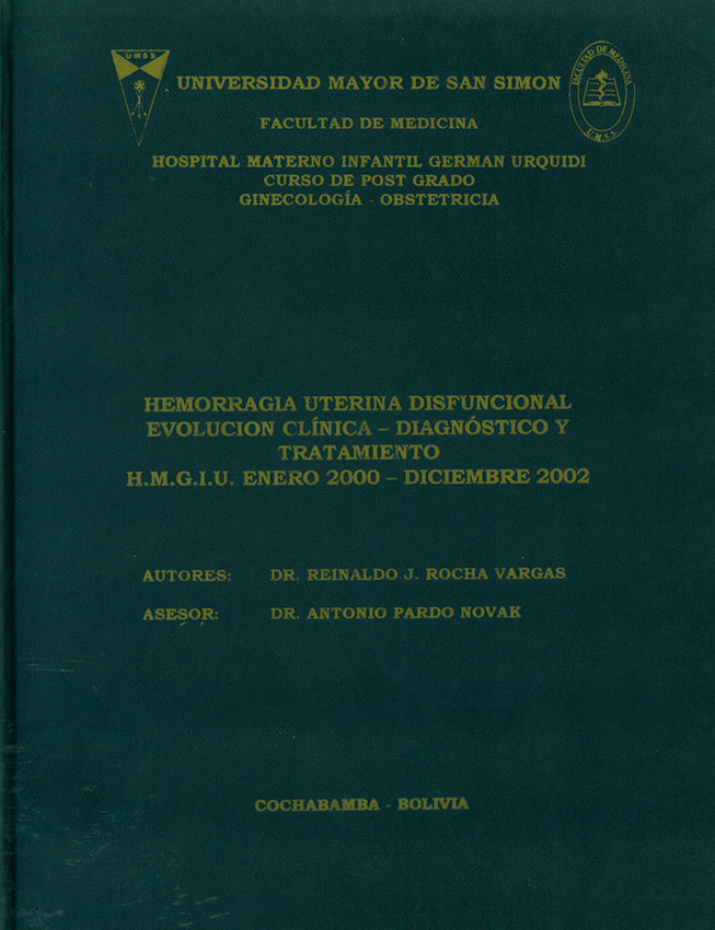 Hemorragia Uterina Disfuncional Evolución Clinica - Diagnóstico y Tratmiento HMGIU Enero 2000 - Dicimebre 2002