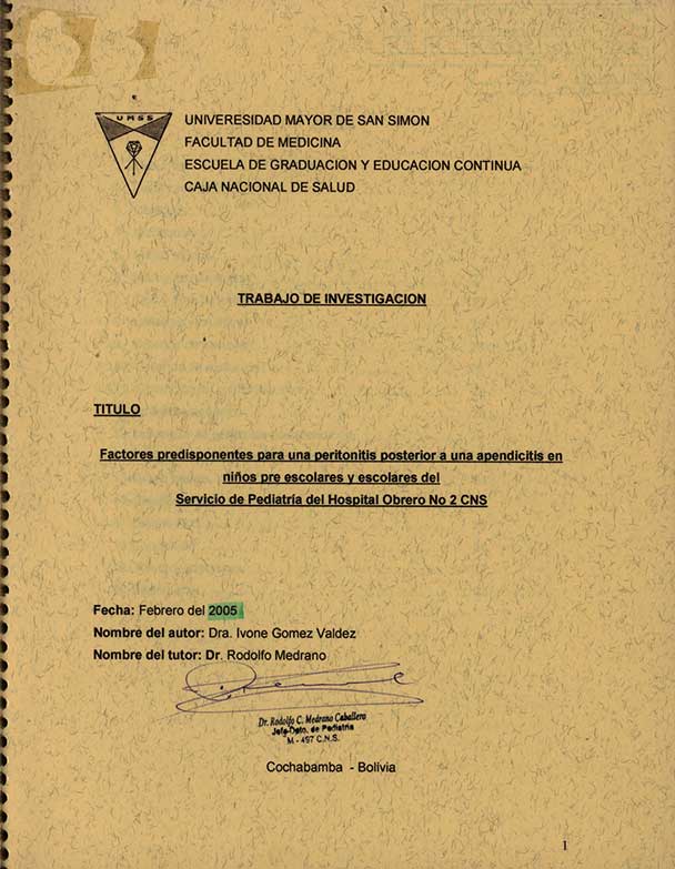 Factores predisponentes para una Peritonitis Posterior a una Apendicitis en Niños Pre escolares y Escuelares del Servicio de Pediatria del Hospital Obrero No 2 CNS