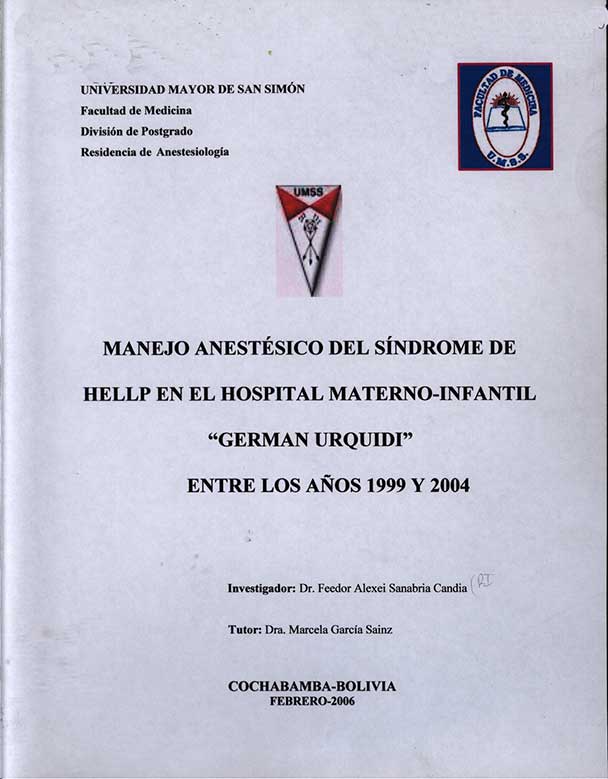 "Manejo Anestésico del Síndrome de Hellp en el Hospital Materno-Infantil  ""German Urquidi"" Entre los Años 1999 y 2004"