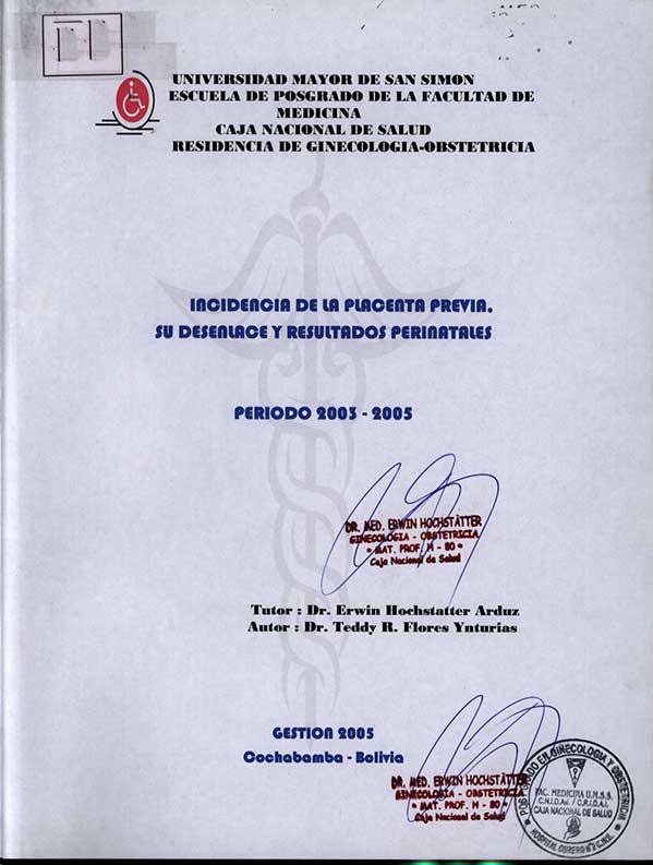 Incidencia de la Placenta Previ, Su Desenlace y Resultados Perinatales Periodo 2003 - 2005