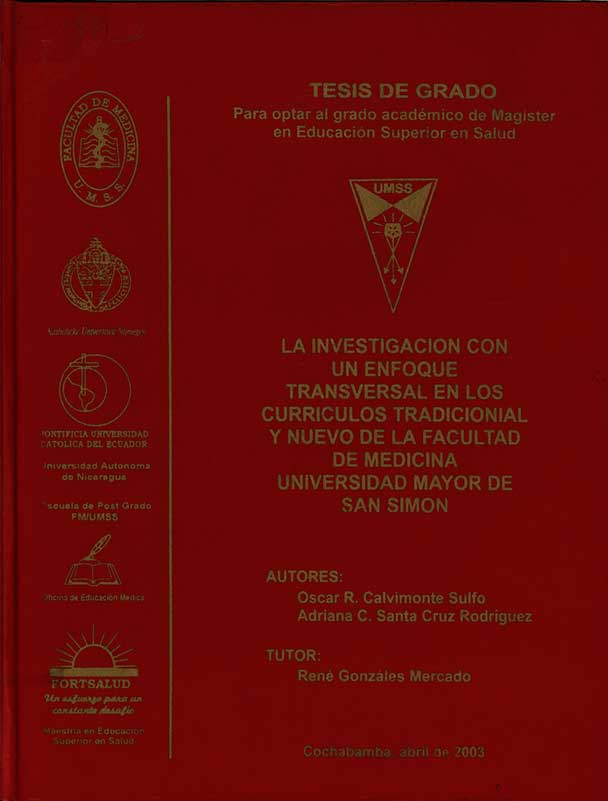 La Investigación con un enfoque transversal en los curriculos tradicional y nuevo de la facultad de medicina Universidad Mayor de San Simon