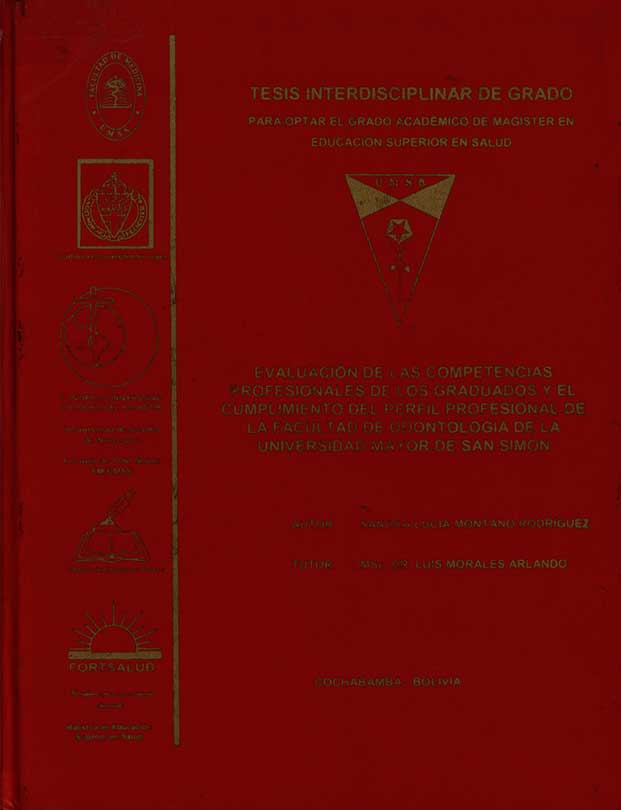 Evaluación de las Competencias profesionales de los graduados y el cumplimiento del perfil profesional de la facultad de odontologia de la Universidad Mayor de San Simon