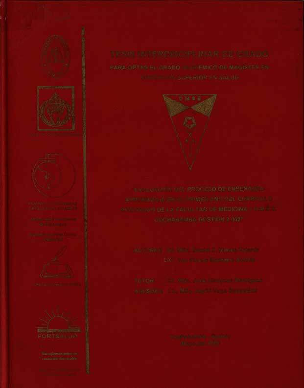 Evaluación del Proceso de enseñanza-aprendizaje en el primer año del curriculo integrado de la Facultad de Medicina-U.M.S.S. Cochabamba Gestion 2002