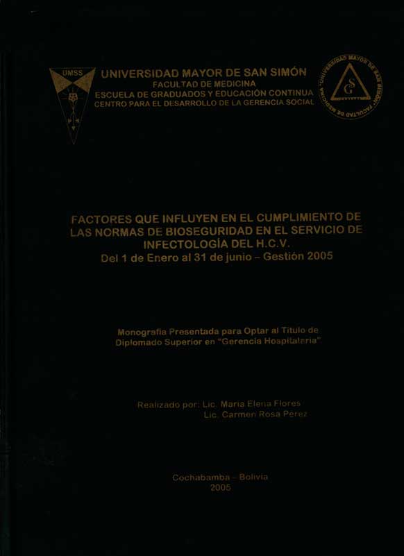 Factores que influyen en el cumplimiento de las normas de bioseguridad en el servicio de infectologia de H.C.V. del 1 de Enero al 31 de junio Gestion 2005