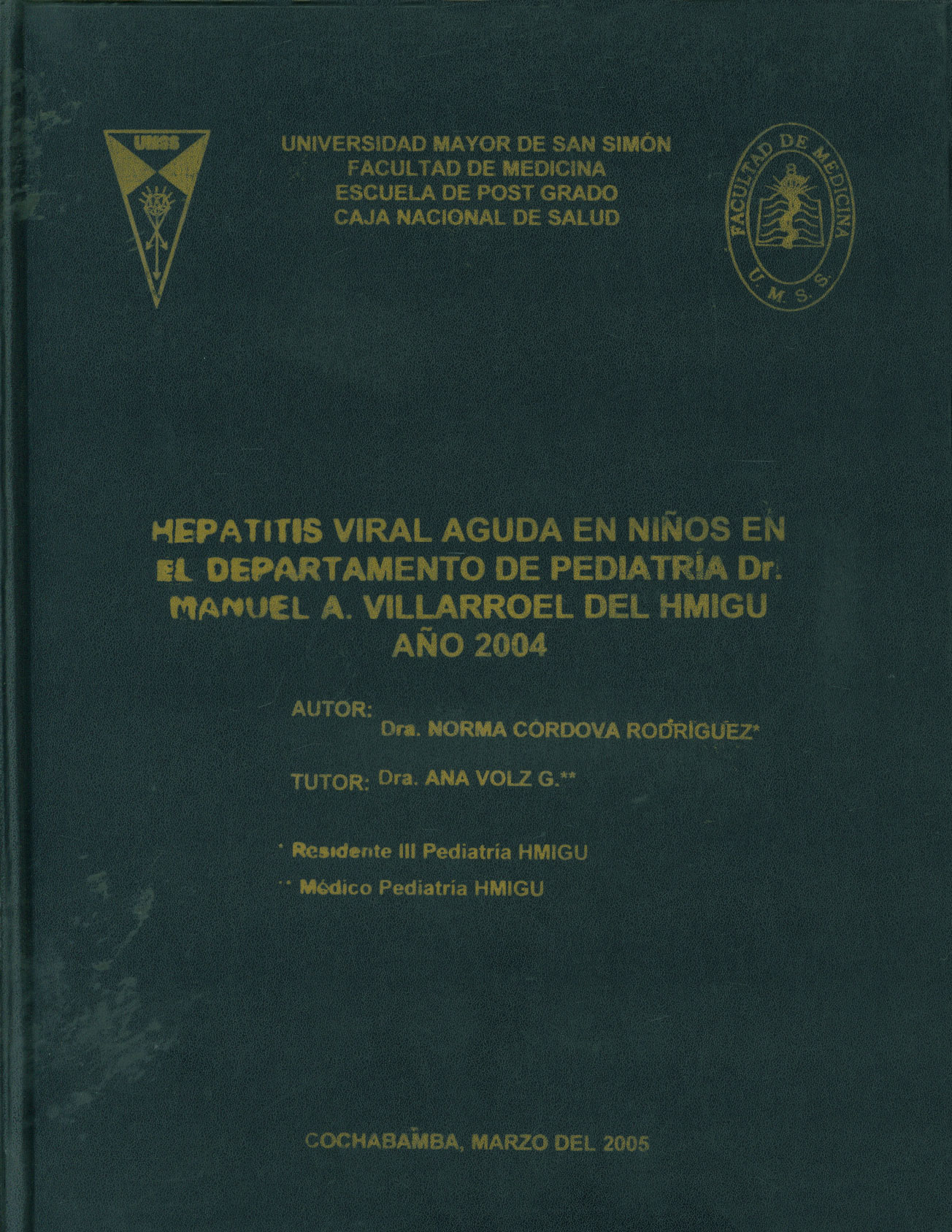 Hepatitis viral aguda en niños en el departamento de pediatria; Dr Manuel A. Villarroel del HMIGU año 2004