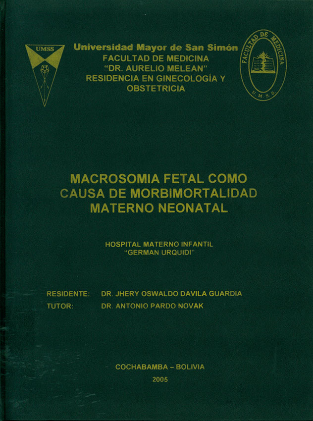 Macrosomia fetal como causa de Morbimortalidad materno Neonatal; Hospital Materno Infantil German Urquidi