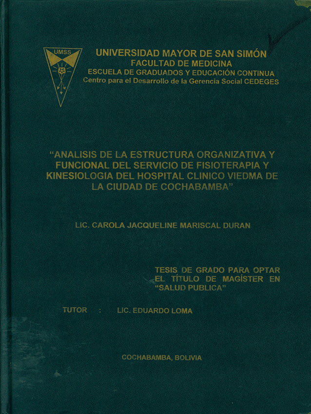 Analisis de la estructura organizativa y funcional del servicio de fisioterapia y kinesiologia del Hospital Clinico Viedma de la calidad de Cochabamba