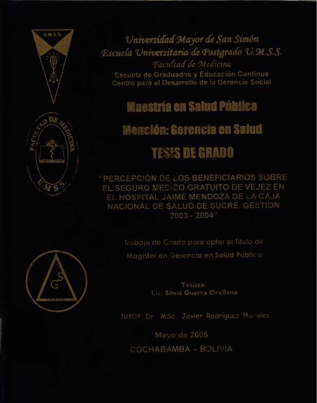 Percepción de los beneficiarios sobre el seguro medico gratuito de vejez en el Hospital Jaime Mendoza de la Caja Nacional de Salud de sucre. Gestion 2003-2004