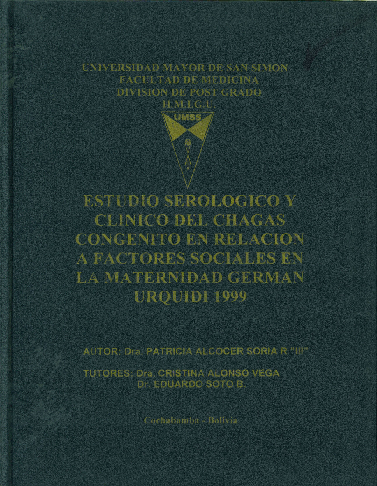 Estudio serologico y clinico del chagas congenito en relación a factores sociales en la maternidad German Urquidi 1999