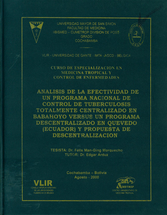 Analisis de la efectividad de un programa nacional de control de tuberculosis totalmente centralizado en babahoyo versus un programa descentralizado en quevedo (Ecuador) y propuesta de Descentralización