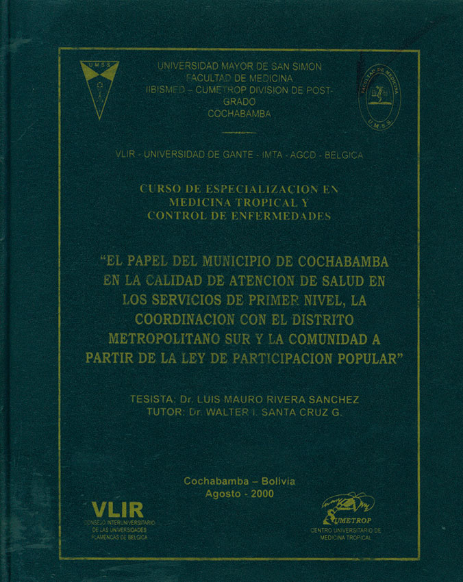 El Papel del municipio de Cochabamba en la calidad de atencion de salud en los servicios de primer nivel, la coordinacion con el distrito metropolitano sur y la comunidad a partir de la Ley de participación popular