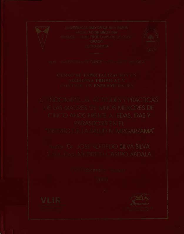 Conocimientos, actitudes y practicas de las madres de niños menores de cinco años frente a: edas, iras y parasitosis en el Distrito de salud IV Ivirgarzama