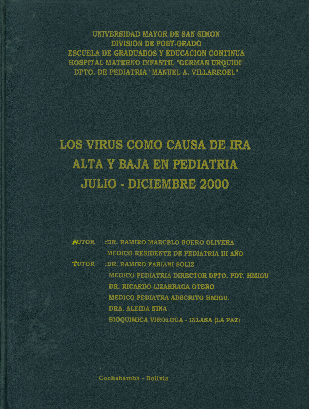 Los Virus como causa de ira alta y baja en pediatria Julio-Diciembre 2000
