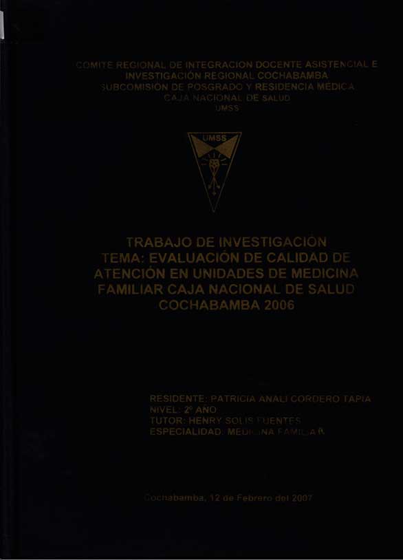 Evaluación de calidad de atención en unidades de medicina familiar Caja Nacional de Salud Cochabamba 2006