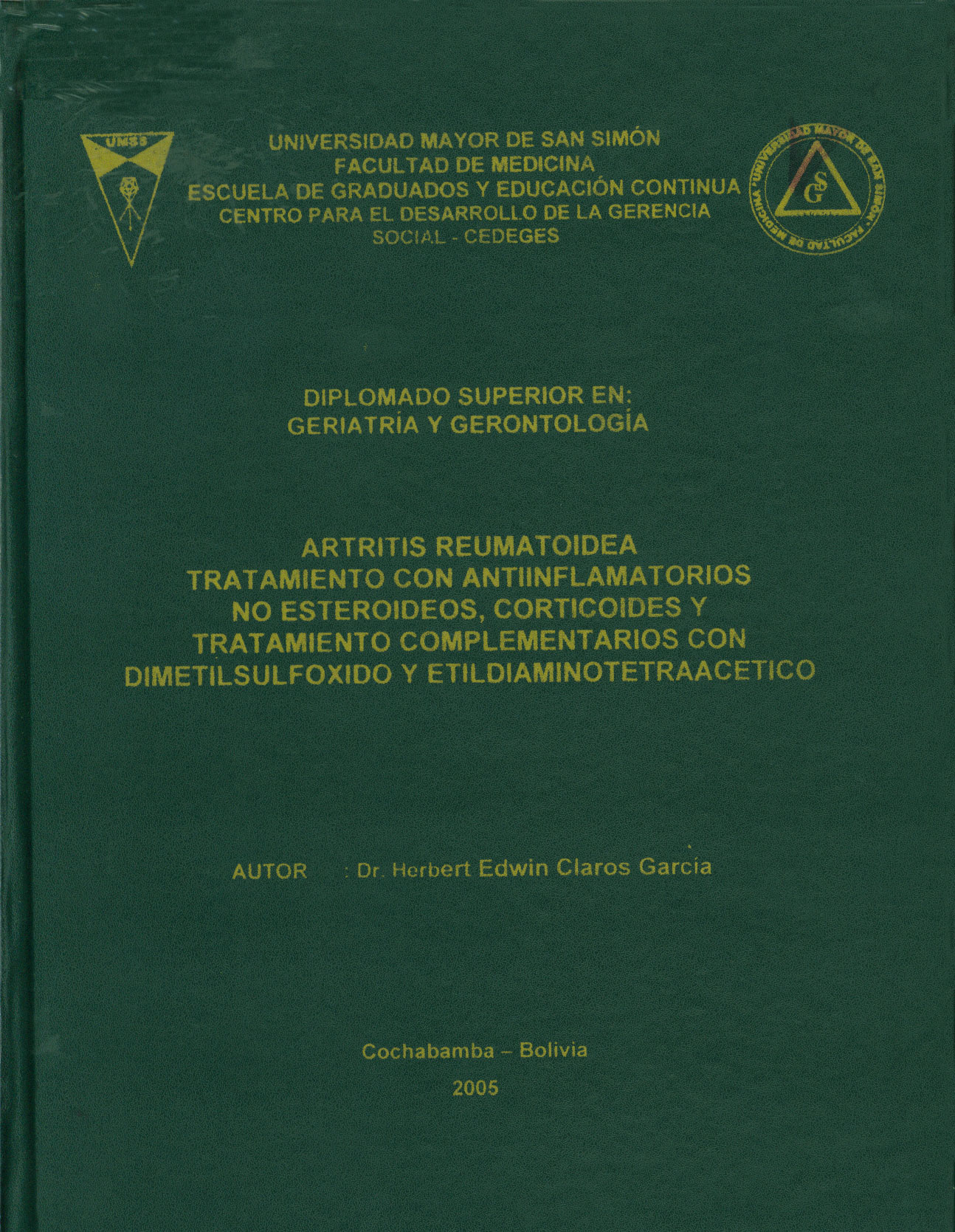 Artritis reumatoidea tratamiento con antiflamatorios no esteroideos, antiinflamatorios no esteroideos, corticoides y tratamiento complementarios con dimetilsulfoxido y etildiaminotetraacetico