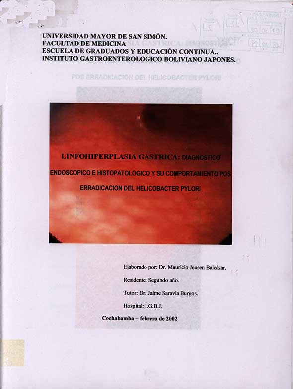 Linfohiperplasia Gastrica: Diagnostico Endoscópico e Histopatológico y su comportamiento  pos erradicación del Helicobacter Pylori