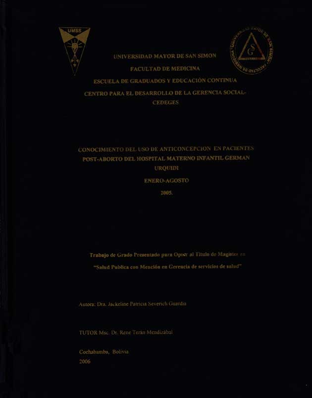 Conocimiento del uso de Anticoncepción en pacientes Post-Aborto del Hospital Materno Infantil German Urquidi Enero-Agosto 2005