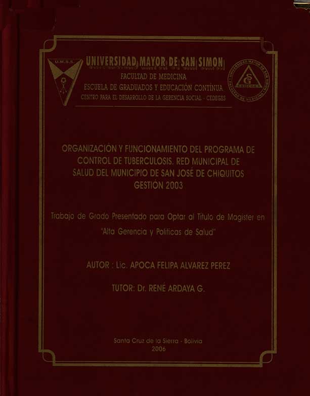 Organización y funcionamiento del programa de control de Tuberculosis. Red Municipal de salud del Municipio de San Jose de Chiquitos Gestión 2003