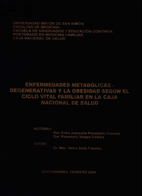 Enfermedades Metabolicas Degenerativas y la Obesidad segun el Ciclo Vital Familiar en la Caja Nacional de Salud