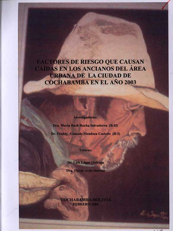 Factores de Riesgo que Causan Caidas en los Ancianos del Area Unbana de la Ciudad de Cochabamba en el Año 2003