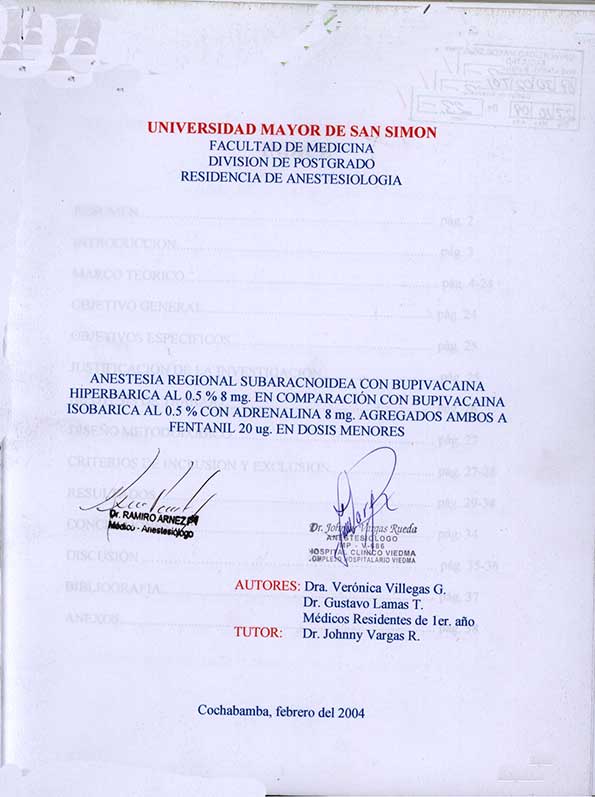 Anestesia regional Subaracnoidea con Bupivacaina Hiperbarica al 0.5, 8mg. en Comparacion con Bupivacaina Isobarica al 0.5, con Adrenalina 8 mg. Agregados Ambos a fentanil 20 ug. en Dosis menores