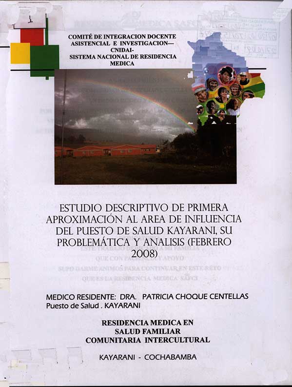 estudio Descriptivo de Primera Aproximación al Área de Influencia del puesto de salud Kayarani, su Problemßtica y Anßlisis (Febrero 2008)