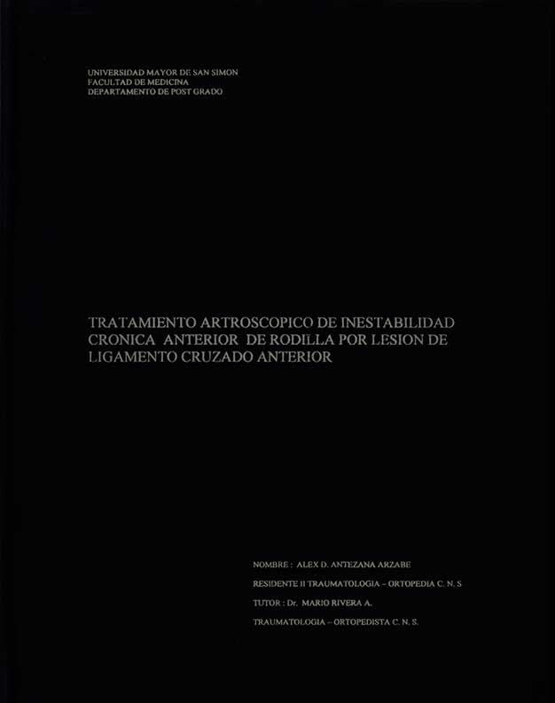 Tratamiento Artroscopico de Inestabilidad Crónica Anterior de Rodilla por Lesión Ligamento Cruzado Anterior