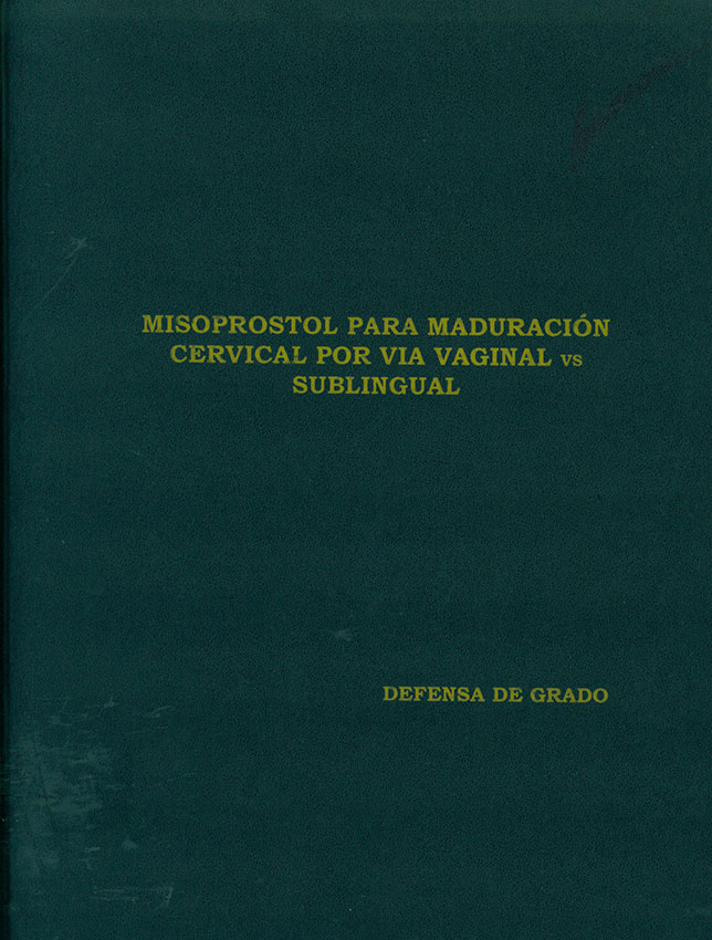 Misoprostol para Maduración cervical por Via vaginal Vs Sublingual