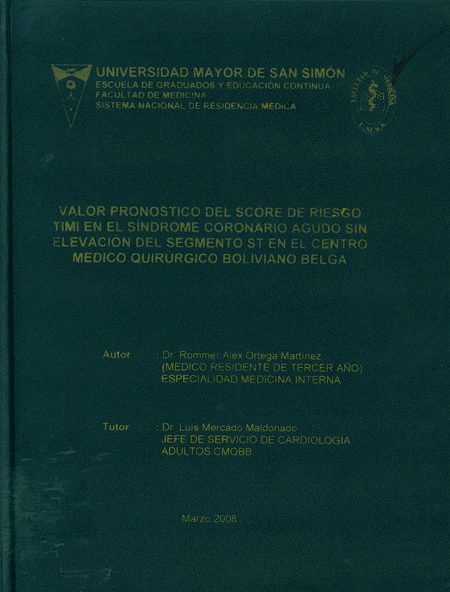 Valor pronóstico del Score de Riesgo Timi en el Sindrome Coronario Agudo sin elevación del Segmento St en el Centro MÚdico Quirúrgico Boliviano Belga