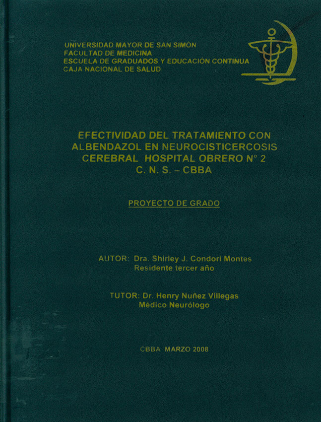 Efectividad del tratamiento con Albendazol, en Pacientes con Diagnóstico de Neurocisticercosis Cerebral en el hospital Obrero Nº 2 C. N. S. Cbba