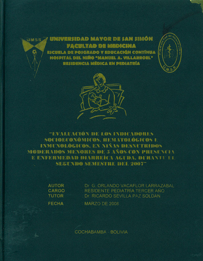 Evaluación de los indicadores Socioeconómicos, Hematológicos e Inmunológicos, en Niñ@s Desnutridos Moderados Menores de 5 Años con Presencia de Enfermedades Diarreica Aguda, durante el Segundo Semestre del 2007